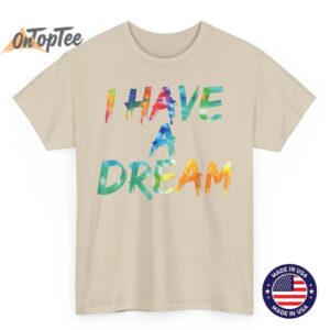 I Have a Dream Tie Dye Awesome Vintage Inspired Streetwear T Shirt 04