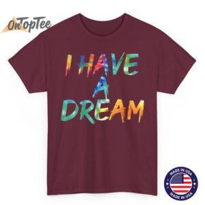 I Have a Dream Tie Dye Awesome Vintage Inspired Streetwear T Shirt 06