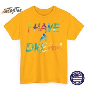 I Have a Dream Tie Dye Awesome Vintage Inspired Streetwear T Shirt 09