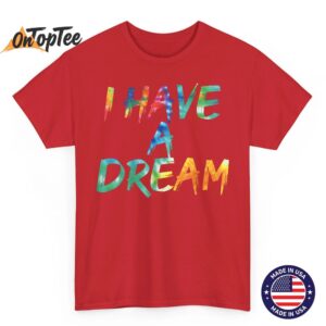 I Have a Dream Tie Dye Awesome Vintage Inspired Streetwear T Shirt 10