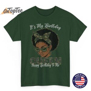 It’s My Birthday Queen Black Girls Birthday Afro Queen Camo T-Shirt 3 Its My Birthday Queen Black Girls Birthday Afro Queen Camo T Shirt 04