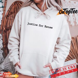 Justice For Renee Shirt No Ice Minneapolis Protest Hoodie