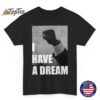 MLK I Have A Dream T-Shirt MLK I Have A Dream T-Shirt