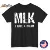 MLK Day I Have a Dream T-Shirt MLK Day I Have a Dream T-Shirt