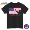 Martin Luther King Jr I Have A Dream T-Shirt