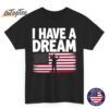 Martin Luther King Jr I Have A Dream T-Shirt