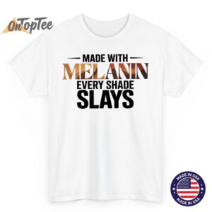 Melanin Every Shade Slays Natural Hair Afro Queen Women Girl T Shirt 04
