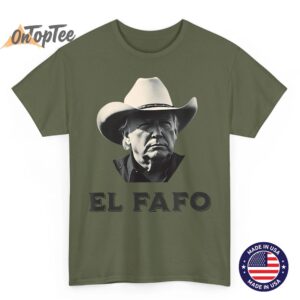 New EL FAFO Funny Around Find Out President FA FO T Shirt 02