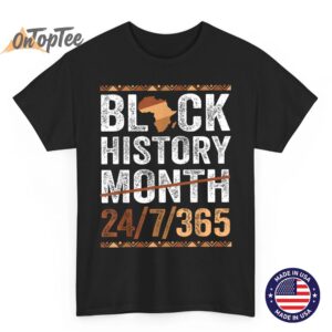 One Month Can’t Hold Our History Black History Month T-Shirt