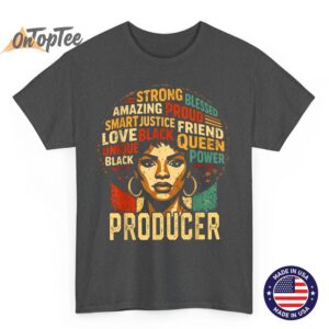Producer Black History Month Powerful Black Pride Art Design T Shirt 02