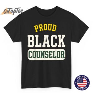 Proud Black Counselor Educated Motivated Melanated Black T-Shirt