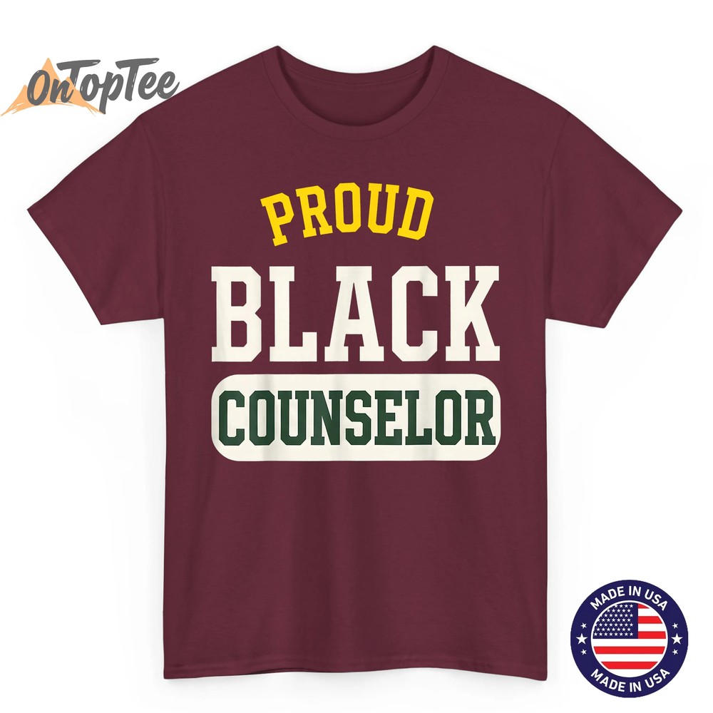 Proud Black Counselor Educated Motivated Melanated Black T-Shirt Proud Black Counselor Educated Motivated Melanated Black T-Shirt