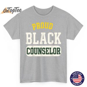 Proud Black Counselor Educated Motivated Melanated Black T-Shirt 4 Proud Black Counselor Educated Motivated Melanated Black T Shirt 05