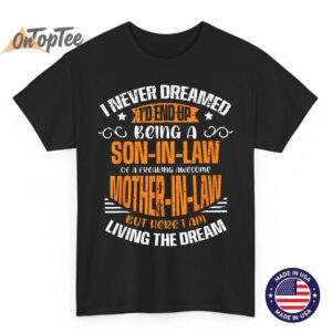 Proud Son-in-Law Freaking Awesome Mother-in-Law Living Dream T-Shirt