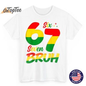 Six Seven 6 7 Black History Month Funny Six Seven Meme T Shirt 02