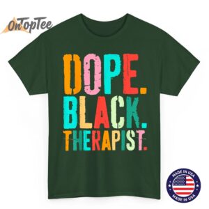 Vintage Dope Black Therapist Black Pride Afrocentric Melanin T Shirt 04